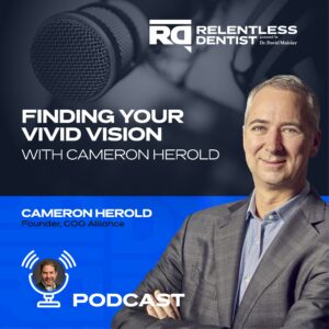 Finding Your Vivid Vision with Cameron Herold - RD Podcast