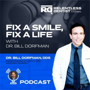 Fix A Smile, Fix A Life with Dr. Bill Dorfman