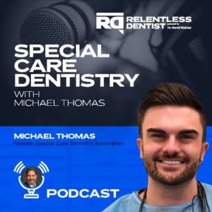 Special Care Dentistry with Michael Thomas