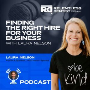 Finding The Right Hire For Your Business With Laura Nelson