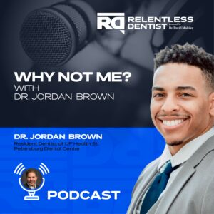 “Why NOT me?” With Dr. Jordan Brown