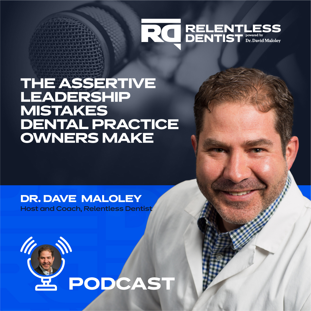 the-assertive-leadership-mistakes-dental-practice-owners-make